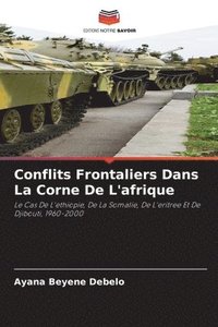 bokomslag Conflits Frontaliers Dans La Corne De L'afrique