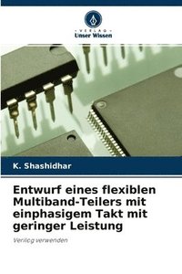 bokomslag Entwurf eines flexiblen Multiband-Teilers mit einphasigem Takt mit geringer Leistung