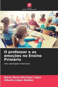 bokomslag O professor e as emoes no Ensino Primrio
