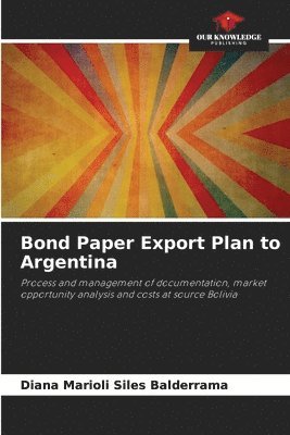 Bond Paper Export Plan to Argentina 1