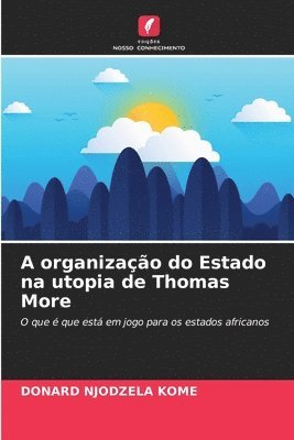 A organizao do Estado na utopia de Thomas More 1