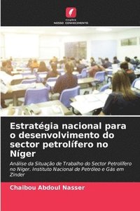 bokomslag Estratgia nacional para o desenvolvimento do sector petrolfero no Nger