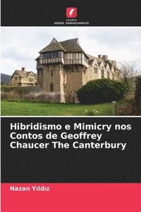 bokomslag Hibridismo e Mimicry nos Contos de Geoffrey Chaucer The Canterbury