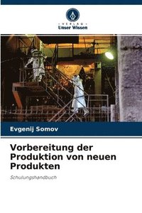 bokomslag Vorbereitung der Produktion von neuen Produkten