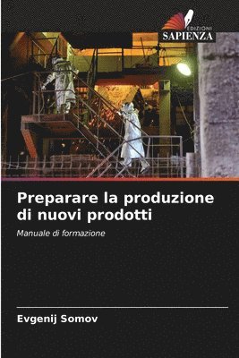 bokomslag Preparare la produzione di nuovi prodotti