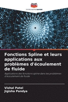 Fonctions Spline et leurs applications aux problemes d'ecoulement de fluide 1