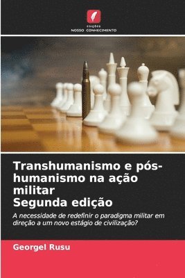 bokomslag Transhumanismo e pos-humanismo na acao militar Segunda edicao