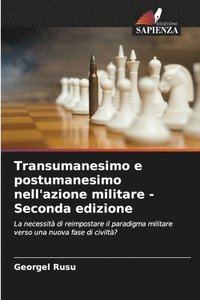 bokomslag Transumanesimo e postumanesimo nell'azione militare - Seconda edizione
