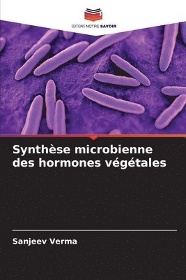 Synthse microbienne des hormones vgtales 1