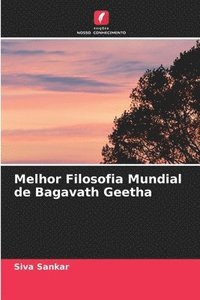 bokomslag Melhor Filosofia Mundial de Bagavath Geetha