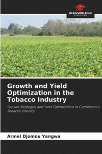 bokomslag Growth and Yield Optimization in the Tobacco Industry