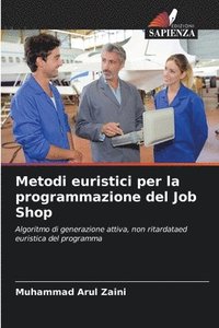 bokomslag Metodi euristici per la programmazione del Job Shop