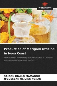 bokomslag Production of Marigold Officinal in Ivory Coast