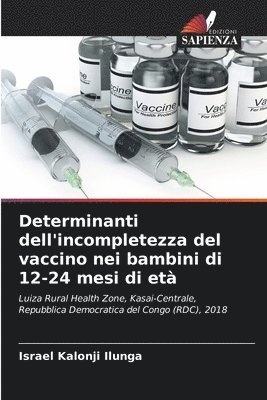 Determinanti dell'incompletezza del vaccino nei bambini di 12-24 mesi di et 1