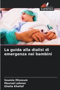 bokomslag La guida alla dialisi di emergenza nei bambini