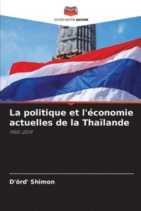 bokomslag La politique et l'economie actuelles de la Thailande