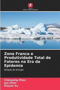 bokomslag Zona Franca e Produtividade Total de Fatores na Era da Epidemia
