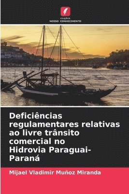 bokomslag Deficincias regulamentares relativas ao livre trnsito comercial no Hidrovia Paraguai-Paran