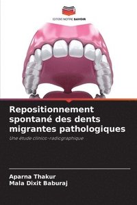 bokomslag Repositionnement spontane des dents migrantes pathologiques