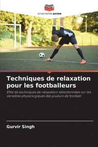 bokomslag Techniques de relaxation pour les footballeurs