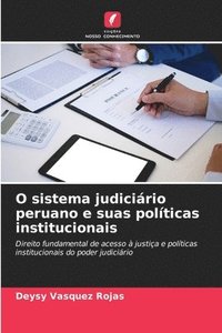 bokomslag O sistema judicirio peruano e suas polticas institucionais
