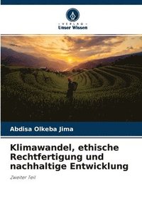 bokomslag Klimawandel, ethische Rechtfertigung und nachhaltige Entwicklung