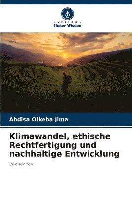 bokomslag Klimawandel, ethische Rechtfertigung und nachhaltige Entwicklung