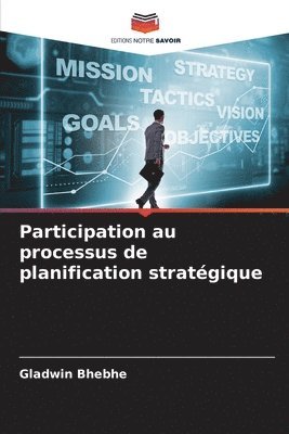 Participation au processus de planification strategique 1