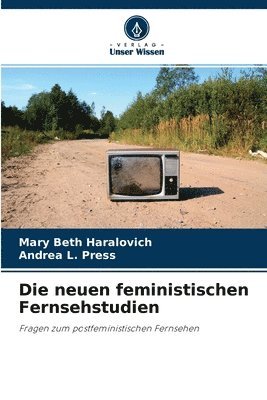 bokomslag Die neuen feministischen Fernsehstudien