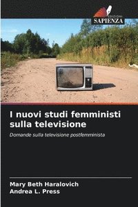 bokomslag I nuovi studi femministi sulla televisione