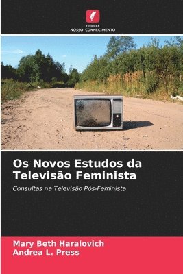 Os Novos Estudos da Televisao Feminista 1