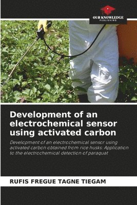 bokomslag Development of an electrochemical sensor using activated carbon