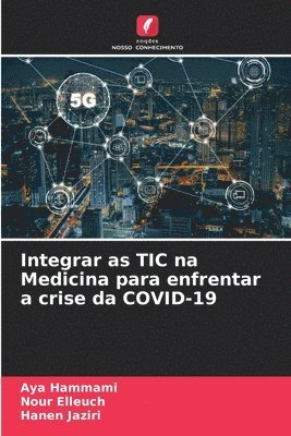 Integrar as TIC na Medicina para enfrentar a crise da COVID-19 1