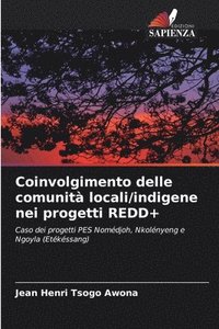bokomslag Coinvolgimento delle comunit locali/indigene nei progetti REDD+