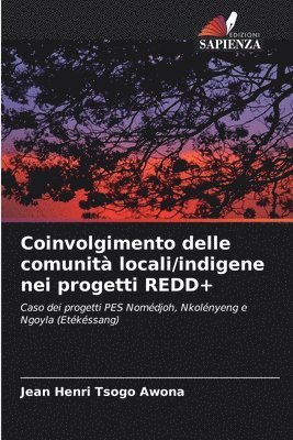 Coinvolgimento delle comunit locali/indigene nei progetti REDD+ 1
