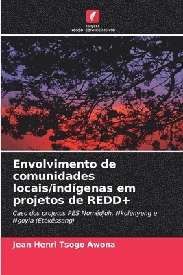 Jean Henri Tsogo Awona - Envolvimento de comunidades locais/indígenas em projetos de REDD+, Häftad