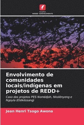 Envolvimento de comunidades locais/indgenas em projetos de REDD+ 1