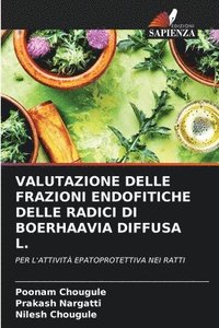 bokomslag Valutazione Delle Frazioni Endofitiche Delle Radici Di Boerhaavia Diffusa L.