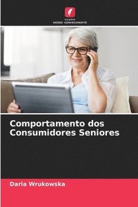 bokomslag Comportamento dos Consumidores Seniores