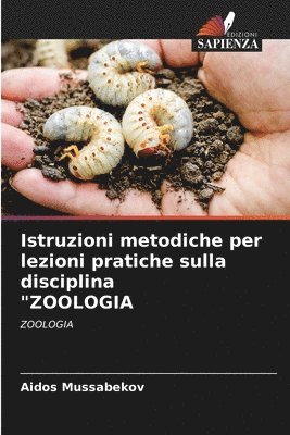 Istruzioni metodiche per lezioni pratiche sulla disciplina &quot;ZOOLOGIA 1