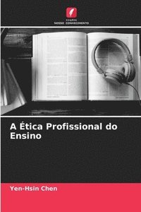 bokomslag A Etica Profissional do Ensino