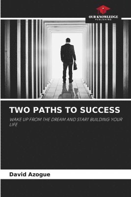 bokomslag Two Paths to Success