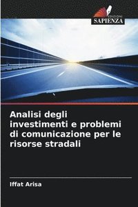 bokomslag Analisi degli investimenti e problemi di comunicazione per le risorse stradali