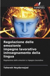 bokomslag Regolazione delle emozionie impegno lavorativo inInsegnamento della lingua