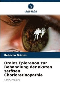 bokomslag Orales Eplerenon zur Behandlung der akuten sersen Chorioretinopathie