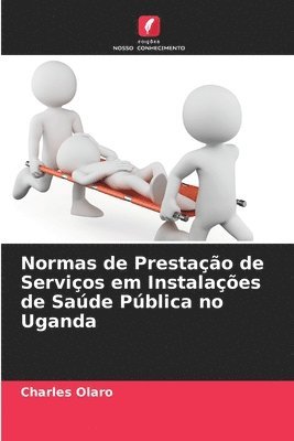 Normas de Prestao de Servios em Instalaes de Sade Pblica no Uganda 1