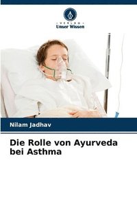 bokomslag Die Rolle von Ayurveda bei Asthma