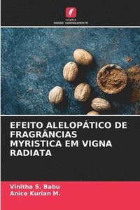 bokomslag Efeito Aleloptico de Fragrncias Myristica Em Vigna Radiata