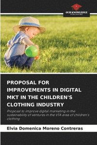 bokomslag Proposal for Improvements in Digital Mkt in the Children's Clothing Industry