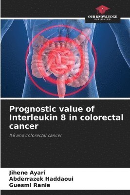 Prognostic value of Interleukin 8 in colorectal cancer 1